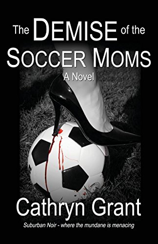 The Demise of the Soccer Moms book cover