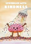 SPRINKLED WITH KINDNESS