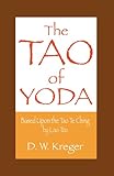 Tao Of Yoda Based Upon The Tao Te Ching By Lao Tzu