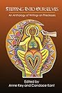 Stepping Into Ourselves: An Anthology of Writings on Priestesses - Anne Key