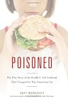 Poisoned: The True Story of the Deadly E. Coli Outbreak That Changed the Way Americans Eat