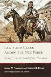 Lewis and Clark Among the Nez Perce: Strangers in the Land of the Nimiipuu