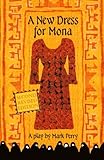 A New Dress For Mona A Play
