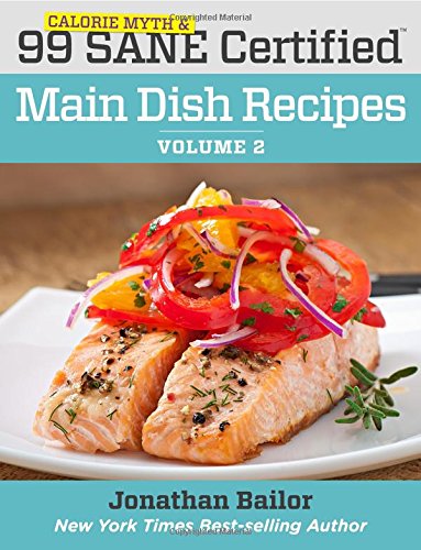99 Calorie Myth and SANE Certified Main Dish Recipes Volume 2 cover
