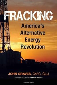 Fracking: America’s Alternative Energy Revolution