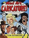 The Mad Art of Caricature!: A serious guide to drawing funny faces