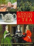 Tea Was Not a British Tradition Until 1662. One Portuguese Woman Changed Everything. 3 A Social History of Tea