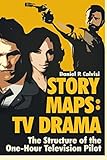 Story Maps Tv Drama The Structure Of The Onehour Television Pilot