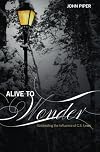 Alive to Wonder: Celebrating the Influence of C. S. Lewis