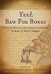 Yee? Baw For Bokes, Essays on Medieval Manuscripts and Poetics