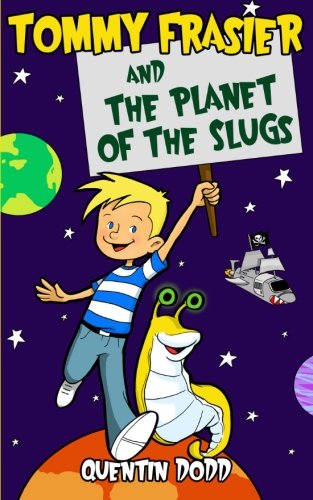 Tommy Frasier and the Planet of the Slugs