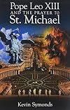 Pope Leo XIII and the Prayer to St. Michael