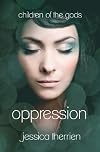 Oppression (Children of the Gods) (Volume 1)
