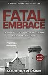 Fatal Embrace: Christians, Jews, and the Search for Peace in the Holy Land