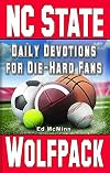 Daily Devotions for Die-Hard Fans: NC State Wolfpack