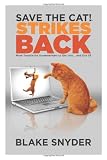 Save The Cat Strikes Back More Trouble For Screenwriters To Get Into And Out Of