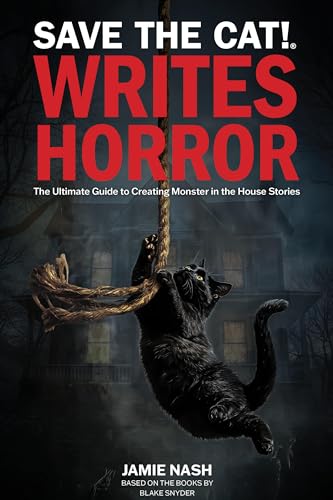 Save the Cat! Writes Horror (By: Jamie Nash) cover