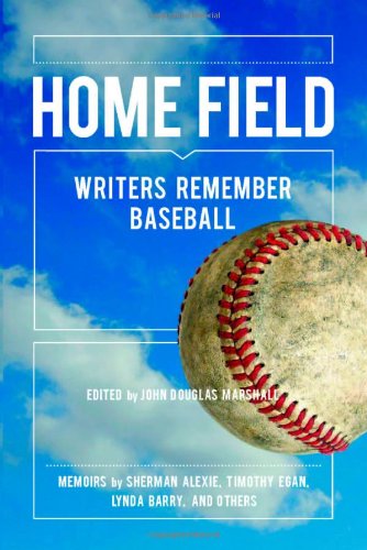 Home Field Writers Remember Baseball book cover