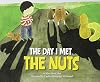 The Day I Met The Nuts