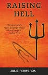 Raising Hell: Christianity's Most Controversial Doctrine Put Under Fire