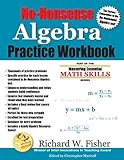 Nononsense Algebra Practice Workbook Part Of The Mastering Essential Math Skills Series