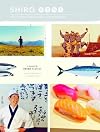 Shiro: Wit, Wisdom and Recipes from a Sushi Pioneer