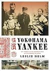 Yokohama Yankee: My Family's Five Generations as Outsiders in Japan