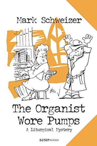 The Organist Wore Pumps book cover