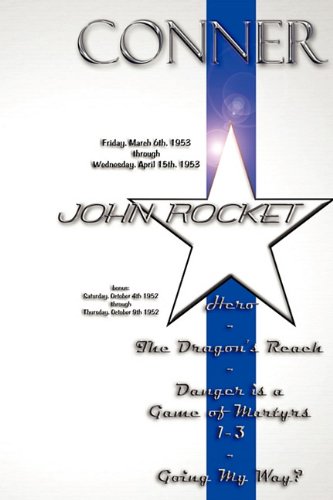 John Rocket - Friday, March 6th 1953 through Wednesday, April 15th 1953. Bonus: Saturday, October 4th 1952 through Thursday, October 9th 1952