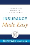 Insurance Made Easy A Comprehensive Roadmap To The Coverage You Need