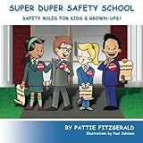 Super Duper Safety School Safety Rules For Kids Grownups