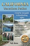 California Vacation Paths A Stepbystep Guide To Breathtaking Sights Regions Of Hwy 395 Death Valley Mono Lake Yosemite National Park Sequoia Parks Santa Barbara Pismo Beach Morro Bay