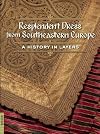 Resplendent Dress from Southeastern Europe: A History in Layers
