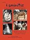 Laminitis: An Equine Plague of Unconscionable Proportions, Healing and Protecting Your Horse Using Natural Principles and Practices