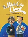 The Potato Chip Champ: Discovering Why Kindness Counts