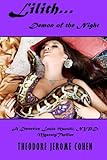 Lilith: Demon of the Night (Detective Louis Martelli, NYPD, Mystery/Thriller Series) (Volume 3)