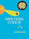 Something Stinks!