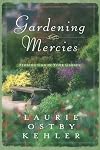 Gardening Mercies - Finding God in Your Garden: Finding God in Your Garden