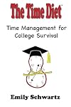 The Time Diet Time Management for College Survival