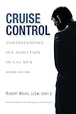 Cruise Control Understanding Sex Addiction In Gay Men