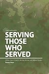 Serving Those Who Served: A Wise Giver's Guide to Assisting Veterans and Military Families