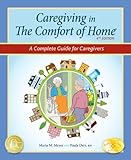 Caregiving In The Comfort Of Home A Complete Guide For Caregivers