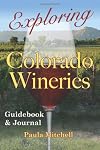 Exploring Colorado Wineries - Guidebook & Journal