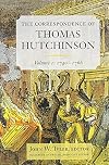 The correspondence of Thomas Hutchinson