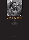 Uptown: Portrait of a Chicago Neighborhood In the mid-1970s