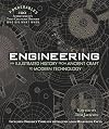 Engineering: An Illustrated History from Ancient Craft to Modern Technology