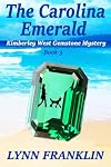 The Carolina Emerald: Jeweler's Gemstone Mystery Series #3