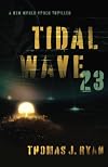 Tidal Wave 23: A New World Order Thriller
