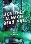 Like They Always Been Free