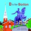 B is for Boston (Alphabet Cities)
